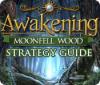 Awakening: Moonfell Wood Strategy Guide oyunu