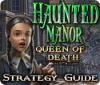 Haunted Manor: Queen of Death Strategy Guide oyunu