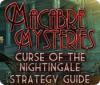 Macabre Mysteries: Curse of the Nightingale Strategy Guide oyunu