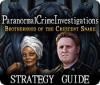 Paranormal Crime Investigations: Brotherhood of the Crescent Snake Strategy Guide oyunu