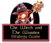 The Witch and The Warrior Strategy Guide oyunu