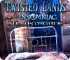 Twisted Lands: Insomniac Strategy Guide oyunu